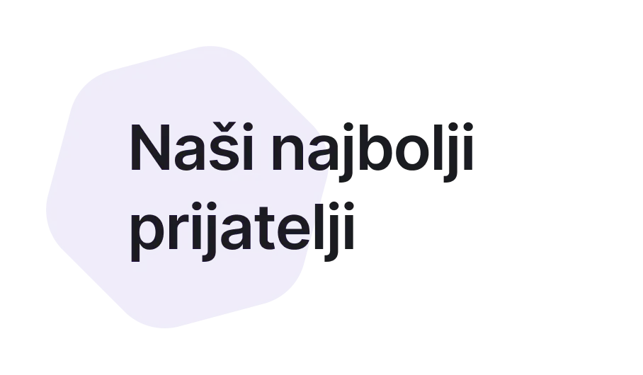 Naši najbolji prijatelji